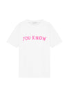 You Know T-Shirt