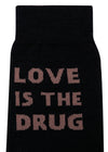 Love Is The Drug Socks