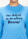 The Artist Is An Active Dreamer Jumper