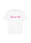 You Know T-Shirt