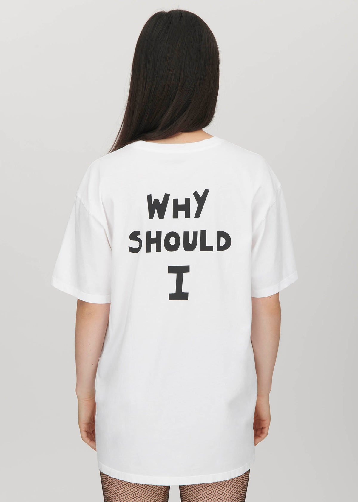 Why Should I Oversized T-Shirt