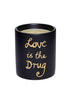 Love is The Drug Candle